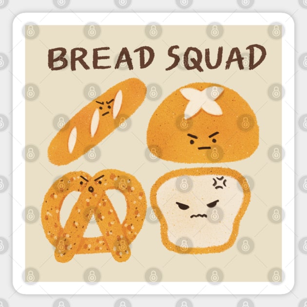 Bread squad 2 Magnet by summerheart